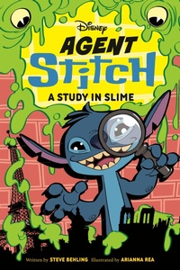 Enlarge image Cover: Disney Agent Stitch: A Study in Slime - Random House/Disney