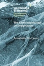Cover: The Earth Intoxicated on Imagination - Cambridge University Press
