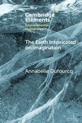 Cover: The Earth Intoxicated on Imagination - Cambridge University Press