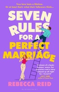 Cover: Seven Rules for a Perfect Marriage - Bloomsbury Publishing PLC