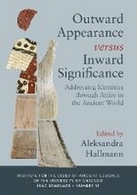 Abbildung von: Outward Appearance versus Inward Significance - Institute for the Study of Ancient Cultures