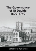 Cover: The Governance of St Davids 1600-1740 - University of Wales Press