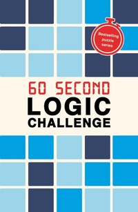 Enlarge image Cover: 60 Second Logic Challenge - Ivy Press