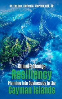 Abbildung von: Climate Change Resiliency Planning Into Businesses in the Cayman Islands - McGilligan Publishing