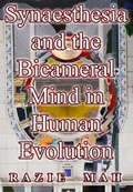 Cover: Synaesthesia and the Bicameral Mind in Human Evolution (Buttressing the Human Niche) - Razie Mah