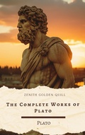 Cover: The Complete Works of Plato - Zenith Golden Quill