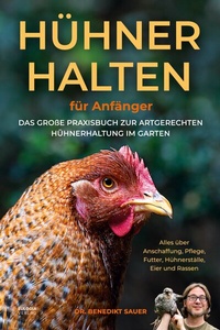 Abbildung von: Hühner halten für Anfänger - Eulogia Verlag