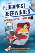 Cover: Flugangst &uuml;berwinden - Eulogia Verlag