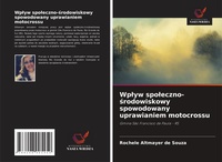 Abbildung von: Wplyw spoleczno-srodowiskowy spowodowany uprawianiem motocrossu - Wydawnictwo Nasza Wiedza