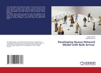 Enlarge image Cover: Developing Queue Network Model with Bulk Arrival - LAP Lambert Academic Publishing