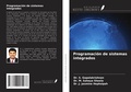 Cover: Programaci&oacute;n de sistemas integrados - Ediciones Nuestro Conocimiento