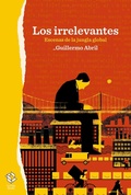 Cover: Los irrelevantes - La Caja Books
