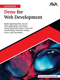 Abbildung von: Ultimate Deno for Web Development: Build Lightning-Fast, Secure Web Applications with Deno Using TypeScript, React, Rust, and Cloud-Ready Tools like Docker, Azure, and Chocolatey - Orange Education Pvt Ltd