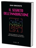 Cover: Il segreto dell'innovazione. Crescita e sviluppo lontano dall'high-tech - Armi segrete;Luiss University Press