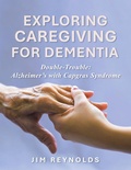 Cover: Exploring Caregiving for Dementia - AUTHORHOUSE