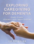 Cover: Exploring Caregiving for Dementia - AuthorHouse