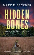Cover: Hidden Bones - Murder in Swartz Creek (Crime Thrillers, #0) - Mark R Beckner