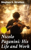 Cover: Nicolo Paganini: His Life and Work - Good Press