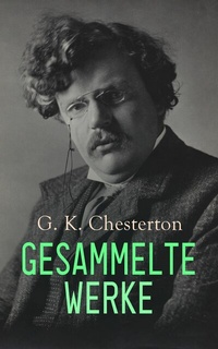 Abbildung von: G. K. Chesterton - Gesammelte Werke - e-artnow