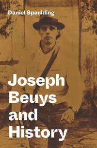 Enlarge image Cover: Joseph Beuys and History - Princeton University Press