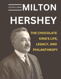 Abbildung von: Milton Hershey - Lulu.com