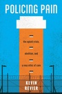Cover: Policing Pain - NYU Press