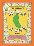 Cover: The Ultimate Pickle Lover's Book - Adams Media