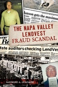 Bild: The Napa Valley LendVest Fraud Scandal - The History Press