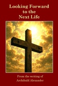 Cover: Looking Forward to the Next Life - White Tree Publishing