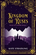 Cover: Kingdom of Ruses (Ruses of Lenore, #1) - Eulalia Skye Press