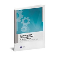 Abbildung von: Kaufleute EBA Multimedia und Präsentation (s/w) - Wings Lernmedien AG