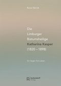 Cover: Die Limburger Bistumsheilige Katharina Kasper (1820-1898) - Aschendorff