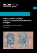 Cover: Hoffnung auf Deep Empathy? &Auml;rztliche Empathie im Zeitalter K&uuml;nstlicher Intelligenz - tredition