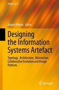 Enlarge image Cover: Designing the Information Systems Artefact - Springer