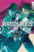 Cover: Watch Dogs Tokyo 03 - TOKYOPOP GmbH