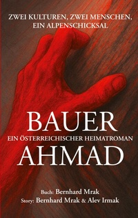 Abbildung von: BAUER AHMAD - ein österreichischer Heimatroman - BoD - Books on Demand