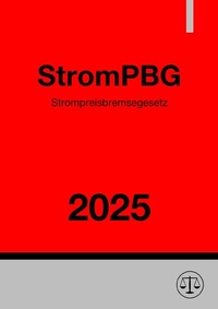 Abbildung von: Strompreisbremsegesetz - StromPBG 2025 - epubli