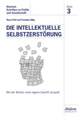 Cover: Die intellektuelle Selbstzerstoerung - ibidem