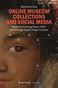Abbildung von: Online Museum Collections and Social Media - transcript