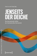 Cover: Jenseits der Deiche - Die internationale Vielfalt der Interkulturellen Germanistik - transcript