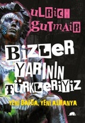 Cover: Bizler Yarinin T&uuml;rkleriyiz - Kolektif Kitap
