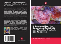 Abbildung von: O Pequeno Livro dos Cogumelos Medicinais das Florestas Tropicais dos Camaroes - Edicoes Nosso Conhecimento