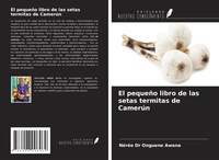 Abbildung von: El pequeño libro de las setas termitas de Camerún - Ediciones Nuestro Conocimiento