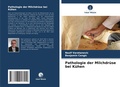 Bild: Pathologie der Milchdruese bei Kuehen - Verlag Unser Wissen