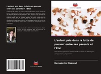 Abbildung von: L'enfant pris dans la lutte de pouvoir entre ses parents et l'État - Editions Notre Savoir
