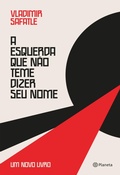 Cover: A esquerda que n&atilde;o teme dizer seu nome - PLANETA