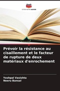 Cover: Pr&eacute;voir la r&eacute;sistance au cisaillement et le facteur de rupture de deux mat&eacute;riaux d'enrochement - Editions Notre Savoir
