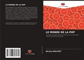 Cover: LE MONDE DE LA POP - Editions Notre Savoir