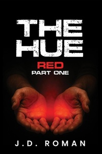 Abbildung von: The HUE: Red Part One - J.D. Roman