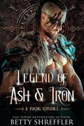 Cover: Legend of Ash and Iron (The Savage Love Series, #1) - Betty Shreffler
